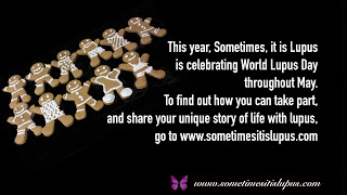 Image: individualised ginger-bread men.  Text: This year, Sometimes it is Lupus is celebrating World Lupus Day throughout May.  To find out how you can take part go to www.sometimesitislupus.com